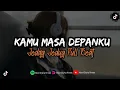 Download Lagu Remix Terbaru 2023 || KAMU MASA DEPANKU || Jedag Jedug Full Beat || Novridiyha Rimex