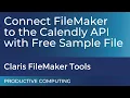 Connect Claris FileMaker to Calendly API - Free FileMaker Sample File