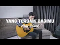 Lagu Yang Terbaik Bagimu - Ada Band | Tian Ardian Guitar Cover