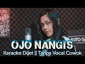 Download Lagu OJO NANGIS Karaoke Duet Tanpa Vocal Cowok || Ndarboy Genk Feat Denny Caknan | Voc.Dewanty #DuetinAja
