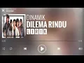 Download Lagu Dinamik - Dilema Rindu [Lirik]