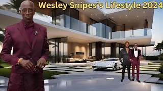 Wesley Snipes GAY PARTNER 6 Children Cars Collection Mansion Tour NET WORTH 2024 and More