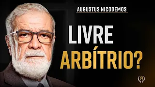 "Livre Arbítrio existe?" - Augustus Nicodemus