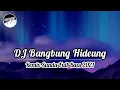 Download Lagu DJ BANGBUNG HIDEUNG | REMIX SUNDA TERBARU FULL BASS 2021 (DJ SUNDA Remix)