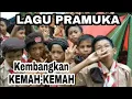 Download Lagu LIRIK LAGU KEMBANGKAN KEMAH KEMAH | LAGU PERKEMAHAN | PRAMUKA
