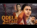 Odela 2nd Case (2025) New Released Full Hindi Dubbed Movie | Blockbuster Crime Thriller 2025