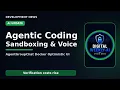 Agentic Coding Sandboxed Agents and Voice AI Patterns for Reliable Dev Workflows