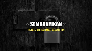ustadzah halimah alaydrus hide your worship