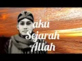 Download Lagu Aku Sejarah Allah.