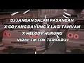 DJ JANGAN SALAH PASANGAN X GOYANG DAYUNG X LAGI TAMVAN X MELODY HURUNG VIRAL TIKTOK TERBARU !