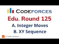 Problem A B A Integer Moves B XY Sequence Codeforces Educational Round 125 Solution C