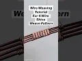 Free Wire Weaving Pattern Tutorial for 4 Wire Shiva Weave