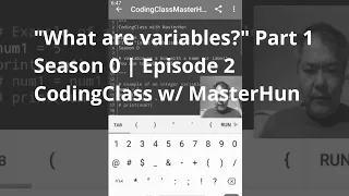 What are variables Part 1 S0 E2 CodingClass w MasterHun