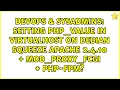Setting php - value in VirtualHost on Debian Squeeze Apache 2 4 10 mod
