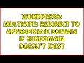 Wordpress Multisite Redirect to appropriate domain if subdomain doesn t exist 2 Solutions