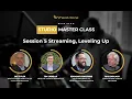 Session 5 Streaming Leveling Up