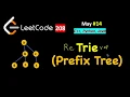 Implement Trie Prefix Tree LeetCode 208 C Java Python May LeetCoding Day 14