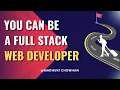 HOW TO BE A FULL STACK DEVELOPER FOR BEGINNERS