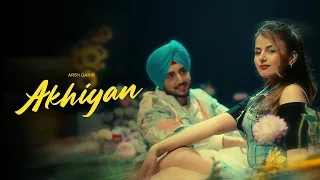 Akhiyan - Arsh Gahir (Official Song) New Punjabi Song | Juke Dock