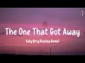 Download Lagu Katy Perry - The One That Got Away (Lyrics) Gustixa Remix