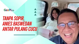 Resmi Jadi Kakek, Anies Baswedan Antar Pulang Cucu Pertama Tanpa Sopir