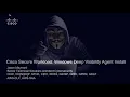 Cisco Secure Workload Windows Deep Visibility Agent Install