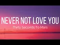 Thirty Seconds To Mars - Never Not Love You (Lyrics)