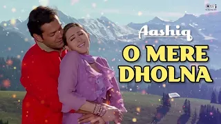 o mere dholna full audio aashiq udit narayan anuradha paudwal hindi gana