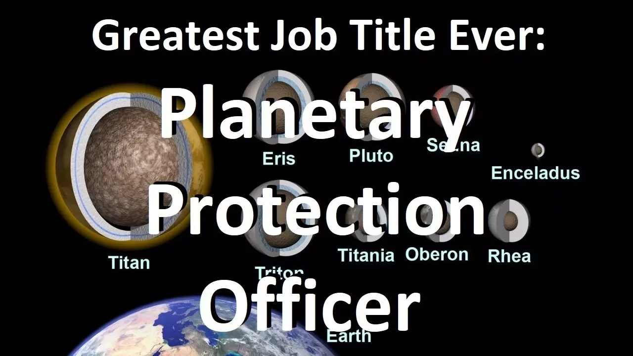 Planetary Protection Officer - Best Job Title Ever