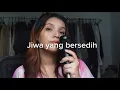 Download Lagu Ghea Indrawari - Jiwa Yang Bersedih (cover) by Cinta