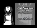Download Lagu Cari Pokemon Meme //Ft.Toodles//