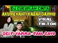 Download Lagu DJ AKU MENANTI KABAR DARIMU CUKUPLAH CINTA TERBARU REMIX FAUL GAYO x SELFI YAMMA ANDAIKAN ENGKAU TAU