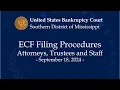 ECF Filing Procedures - Attorneys Trustees and Staff