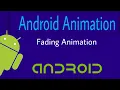 Android Animation Fading animation using xml code