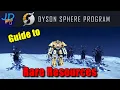 Guide to Rare Resources and Outposting Dyson Sphere Program Tutorial New Player Guide How To