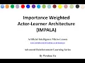 Importance Weighted Actor-Critic Architecture IMPALA