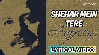 shehar mein tere official lyric video pankaj udhas aafreen vol 2