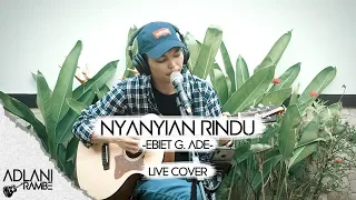 Download Nyanyian Rindu - Ebiet G. Ade (Video Lirik) | Adlani Rambe [Live Cover] MP3