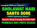 SHOLAWAT JIBRIL PENARIK REZEKI PALING MUSTAJAB, SHOLAWAT NABI MUHAMMAD SAW, Sholawat Jibril Merdu