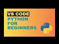 2 Visual Studio Code Installation - Python Tutorial for Absolute Beginners