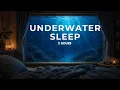 Underwater Sleep Deep Ocean Ambience for Relaxation Study Sleep 2 Hours