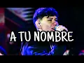 A TU NOMBRE - Junior H