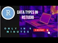 Data Types in R Studio R Programming Tutorial for Beginners Simple way to learn