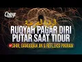 Download Lagu RUQYAH PAGAR DIRI - GANGGUAN JIN, SIHIR \u0026 REFLEKSI PIKIRAN - PUTAR SAAT TIDUR - الرقية الشرعية