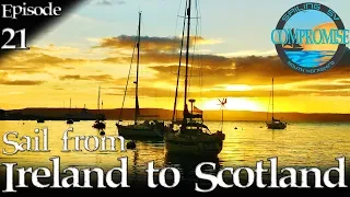 SAILING IRELAND TO SCOTLAND