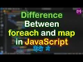 JavaScript Foreach Map Function Foreach vs Map Foreach Map Function in Hindi