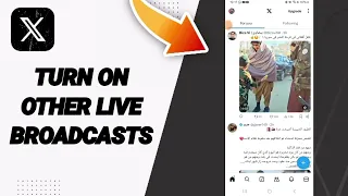 How To Turn On Other Live Broadcasts On X Twitter App 