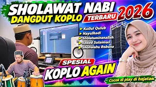 SHOLAWAT NABI DANGDUT KOPLO TERBARU 2026 | SHOLAWAT KOPLO AGAIN ( KULLUL QULUB )