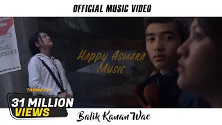 Download HAPPY ASMARA - BALIK KANAN WAE (Official Music Video) MP3