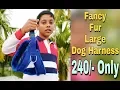 Mr Bruno Cheap and Best Quality Padded Dog Harness Unboxing Where To Get